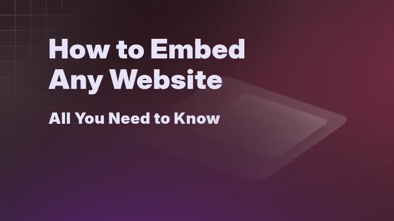 How to Embed Any Website