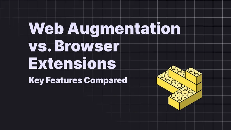 Web Augmentation vs Browser Extensions