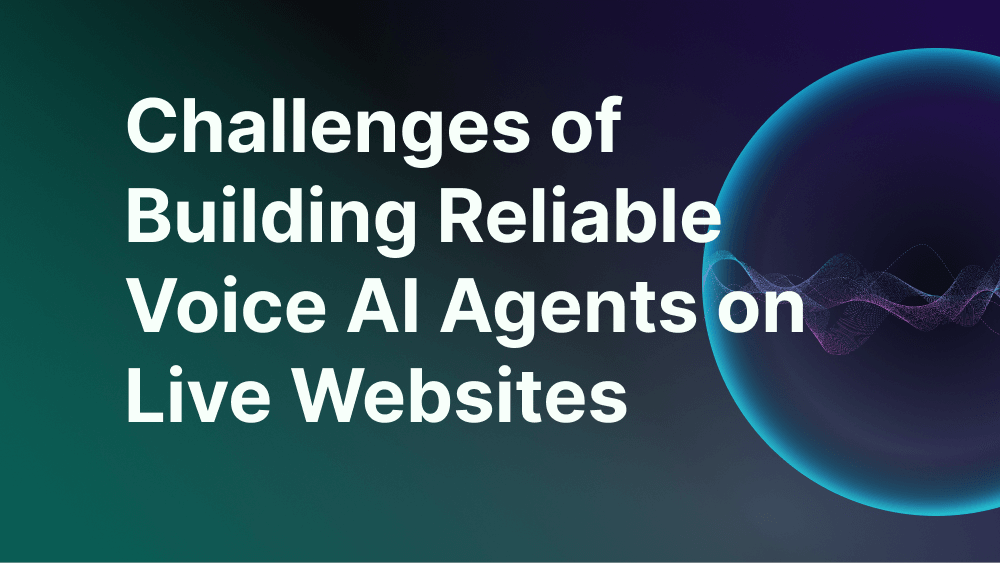 Challenges of Building Reliable Voice AI Agents on Live Websites